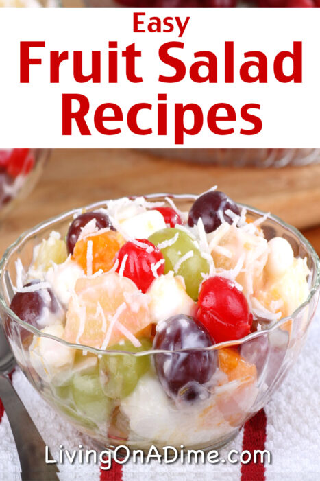Here are some Easy Fruit Salad Recipes that are quick and easy to prepare. They make a delicious and healthy addition to any meal, party or get together!