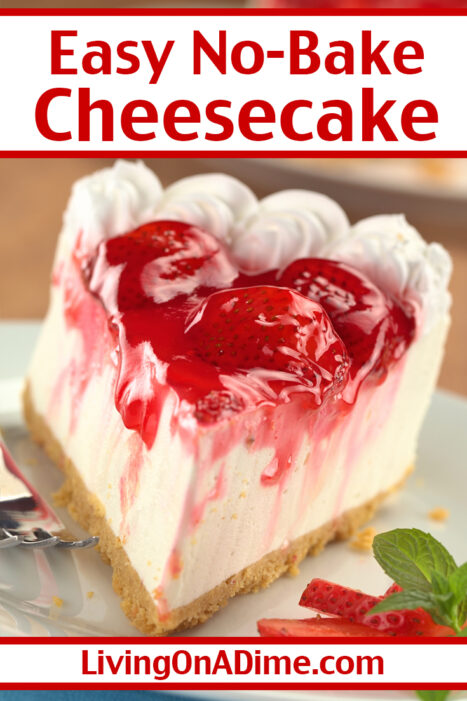 When you want cheesecake fast, make our easy no-bake cheesecake recipe and have a delicious decadent dessert on the table in no time at all!