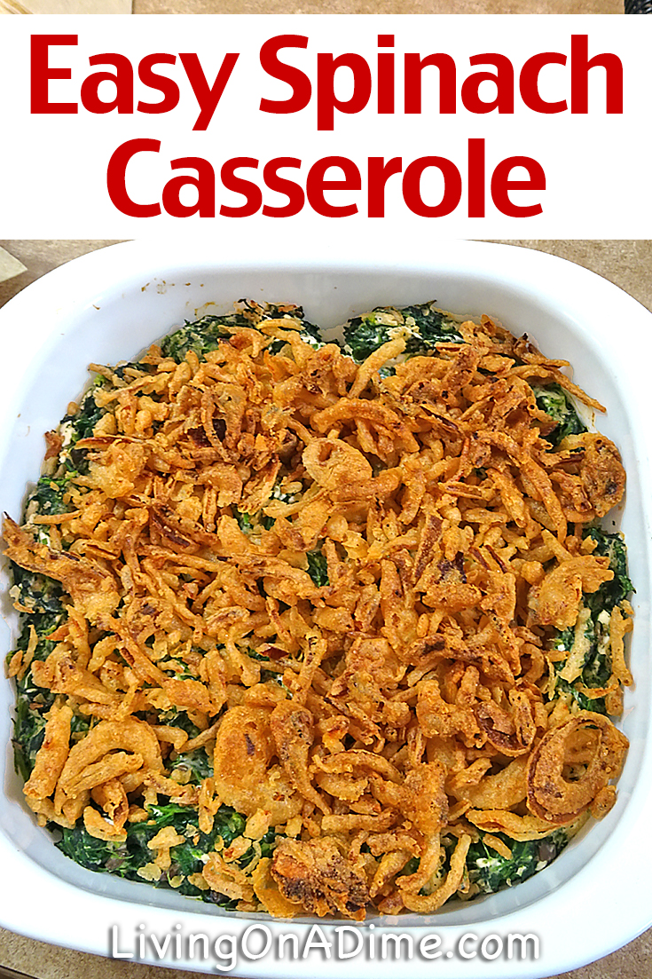 Easy Spinach Casserole Recipe - Living On A Dime