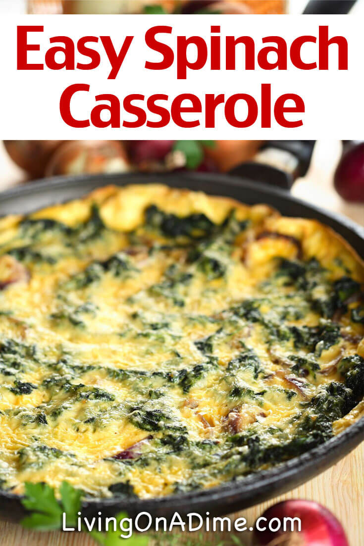 Easy Spinach Casserole Recipe Living On A Dime