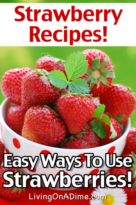 Here are some easy strawberry recipes and tasty ways to use strawberries including strawberry jam, sauce, desserts, popsicles and more!