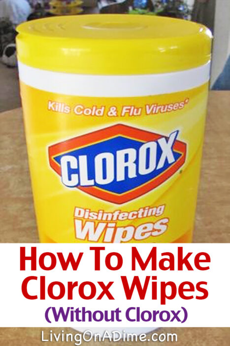 If you love Clorox disinfecting wipes, this Homemade Clorox Wipes recipe makes a handy, inexpensive alternative to quickly disinfect that works just as well and costs a lot less.