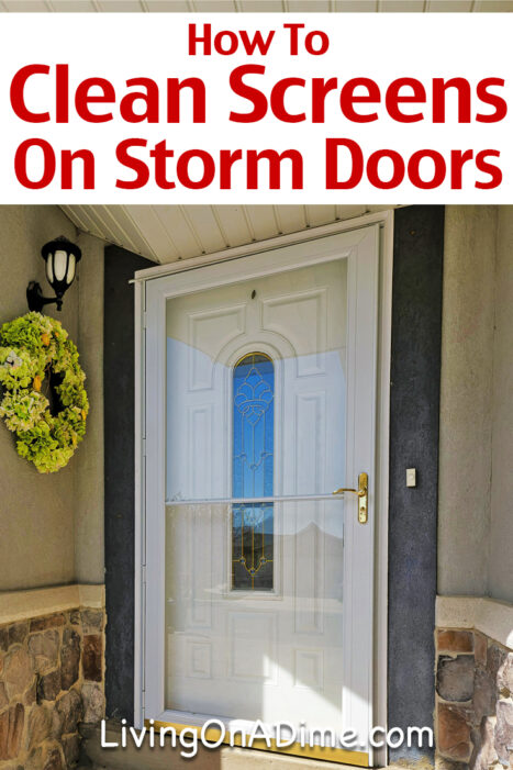 screen door How can you clean screens on a storm door when the screen does not seem to be removable? Here are a couple easy ideas.