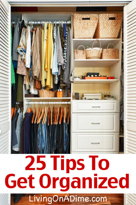 Time to get organized! Here are 25 easy practical tips to help you start getting organized and to make organizing as easy as possible!