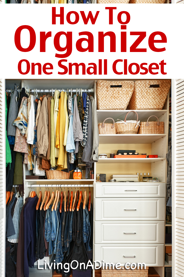 How To Organize One Small Closet - Living On A Dime