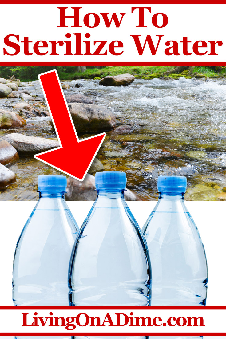 How To Sterilize Water Living On A Dime
