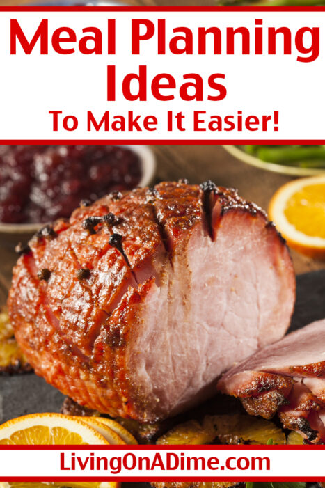 Easy Meal Planning Ideas And Tips With Suggested Ham Meal Plans Here are some easy meal planning ideas and tips to make meal planning easier! Tips to keep meals simple, along with suggested ham meals.