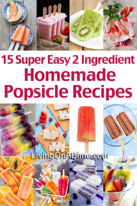 Here are 15 healthy and super easy homemade popsicle recipes, most of which have only 2 ingredients, to make your summer cooler! Go ahead and have one!
